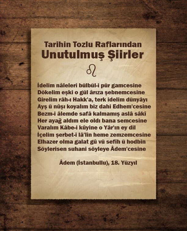 Unutulmuş Şiirler, Âdem (İstanbullu), 18. Yüzyıl

                     ...